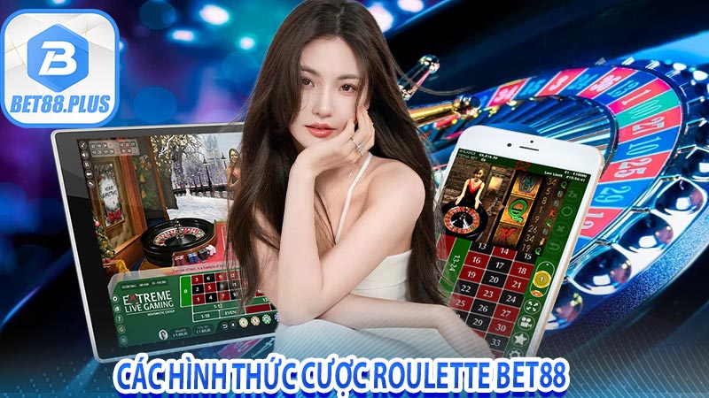 Các hình thức cược Roulette Bet88  