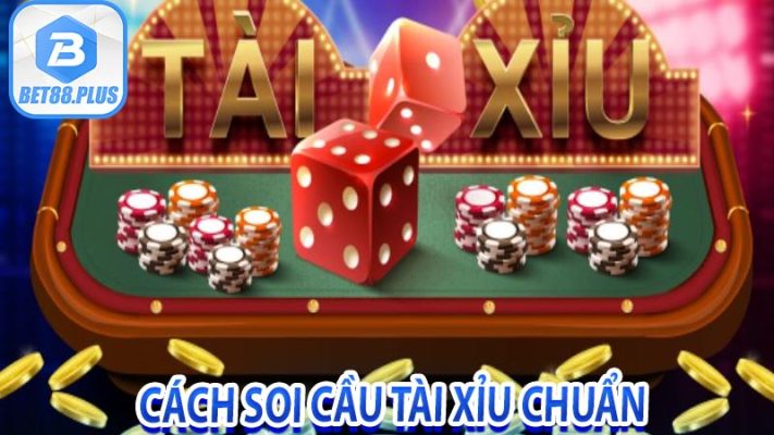 Cách Soi Cầu Tài Xỉu Chuẩn