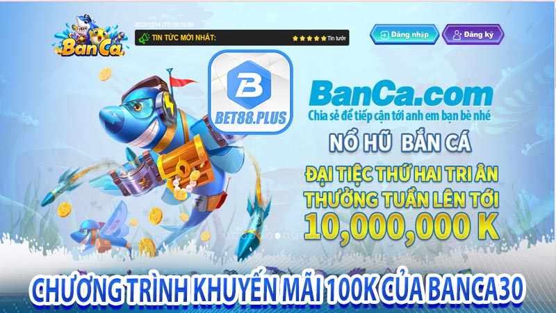 Chương trình khuyến mãi 100k của banca30