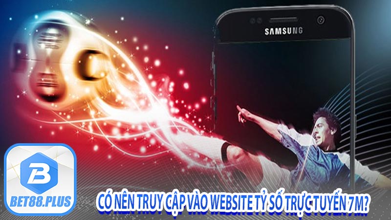 Có nên truy cập vào website tỷ số trực tuyến 7m? 